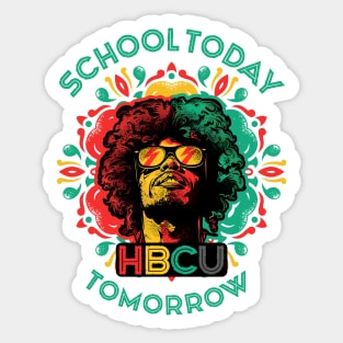 School Today HBCU Tomorrow Sticker